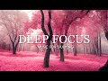 Deep Focus Music To Improve Concentration 12 Hours Of Ambient Study Music To Concentrate 397