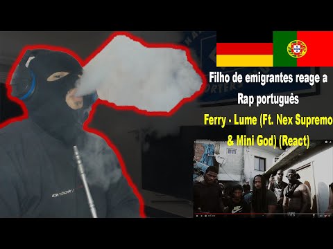 Ferry - Lume (Feat Nex Supremo & Mini God) (React) I Filho de Emigrantes reage a Rap português#74