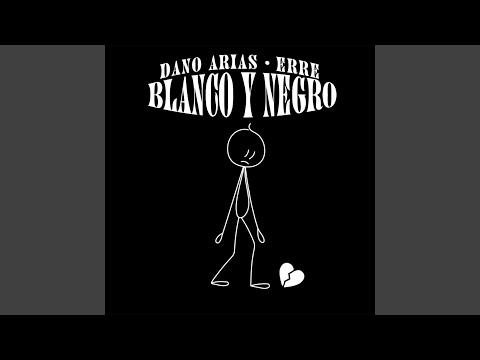 Blanco Y Negro Feat Dano Arias - eRRe
