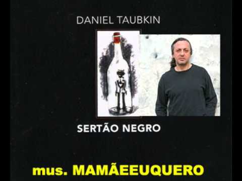 Daniel Taubkin - percussão Theo da Cuica - mus. Mamãeeuquero