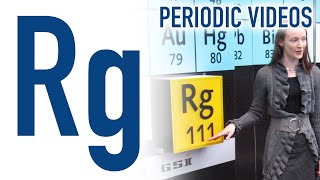 Roentgenium - Periodic Table of Videos