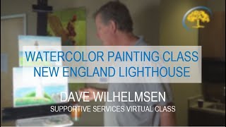 How to Watercolor Paint a New England Lighthouse with Dave Wilhelmsen