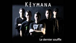 Keymana-Le dernier souffle