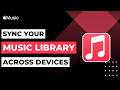 How To Sync Your Apple Music Library Across Devices