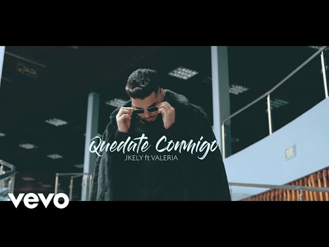 Jkely - Quédate Conmigo ft. Valeria (Videoclip Oficial)