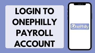 How To Login To OnePhilly Payroll Account 2026 (Full Tutorial)