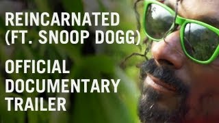 REINCARNATED (ft. Snoop Dogg): Official Documentary Trailer