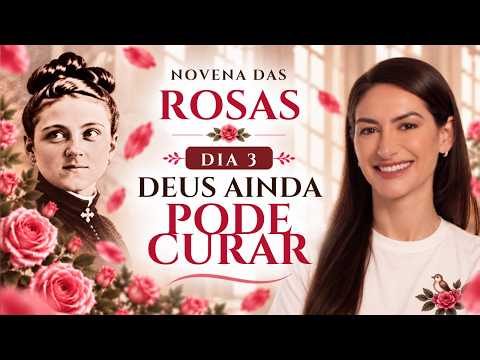 Dia 3 - Novena das Rosas de Santa Teresinha