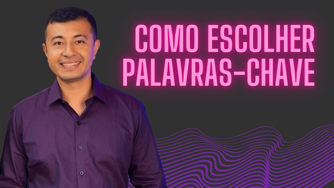 Como escolher boas palavras-chave para SEO