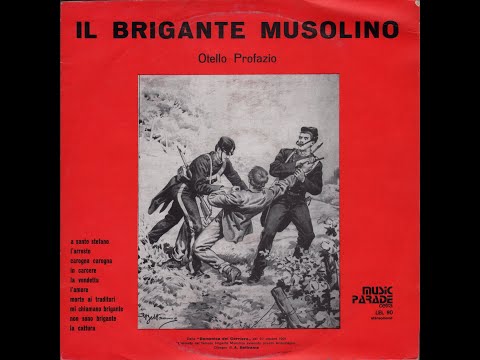 - OTELLO PROFAZIO – IL BRIGANTE MUSOLINO - ( - Music Parade Cetra  LEL 90 – 1973 - ) - FULL ALBUM