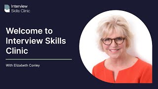 Interview Skills Clinic  - Welcome