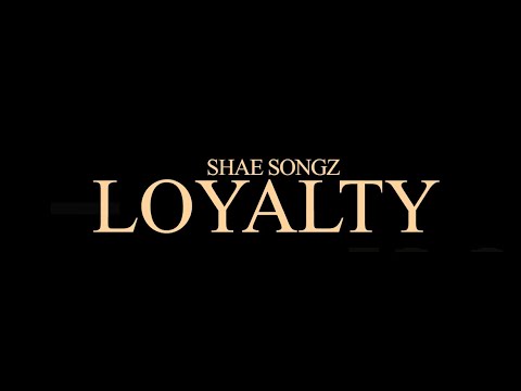 Loyalty By SHAE SONGZ X BABY KOODA Feat. QUIN NFN & ATM MAN MAN