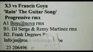X3 vs. Francis Goya - Rain (The Guitar Song) (Boss@nova Remix)
