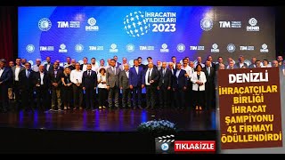 Denizli İhracatçılar Birliği ihracat şampiyonu 41 firmayı ödüllendirdi