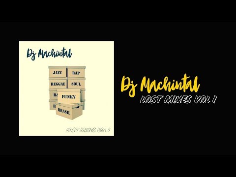 DJ Machintal - Lost Mixes Vol.1 (2017)