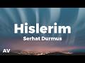 Serhat Durmus Hislerim Lyrics Ft Zerrin