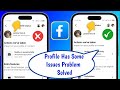 Facebook Profile Has Some Issues Problem Solve 2025 । How To Fix Profile Has Some Issues