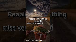 Which thing you will miss very much forever? # aesthetic # lyrics Shorts status. Yume&#39;s dream world.
