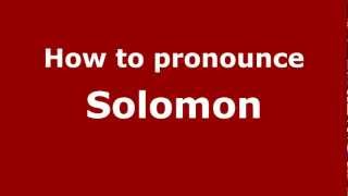 How to pronounce Solomon
