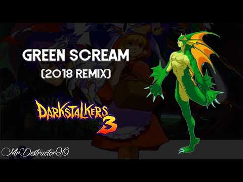 Darkstalkers 3 - Green Scream (2018 Remix)