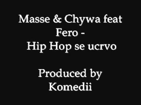 Masse & Chywa ft Fero - Hip Hop se ucrvo (Produced by Komedii).avi