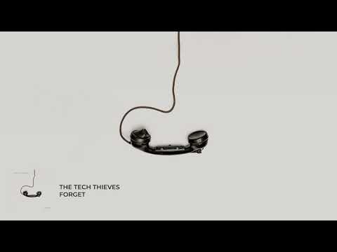 The Tech Thieves - Forget