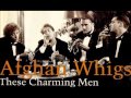 The Afghan Whigs "Her Against Me" and "Congregation"