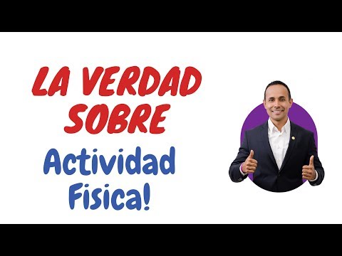 LA VERDAD SOBRE LA ACTIVIDAD FISICA