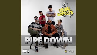 Pipe Down