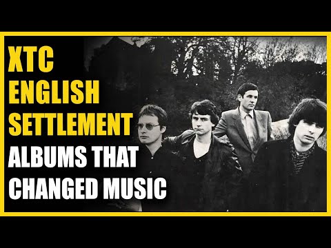 Albums That Changed Music: XTC - English Settlement