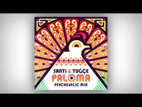 Santi & Tuğçe - Paloma (Psychedelic Mix)