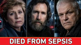 10 Famous Actors Who Died from Sepsis | The Silent Killer MQDEFAULT Thumbnail