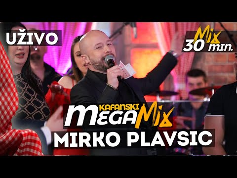 MIRKO PLAVSIC - KAFANSKI MEGA MIX | 2021 | UZIVO | OTV VALENTINO