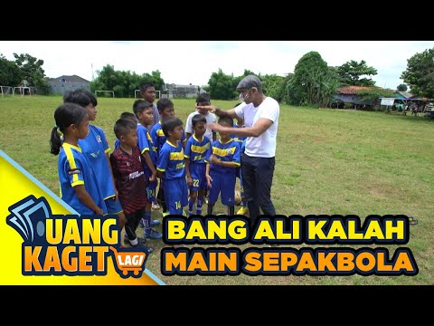 BANG ALI KALAH MAIN SEPAKBOLA SAMA ANAK BU HARYATI - UANG KAGET LAGI