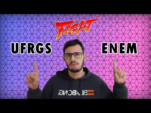 QUAL PROVA ESCOLHER? UFRGS X ENEM