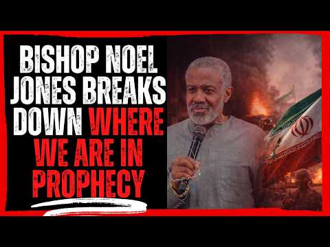 Bishop Noel Jones Breaks Down Where We Are in Prophecy