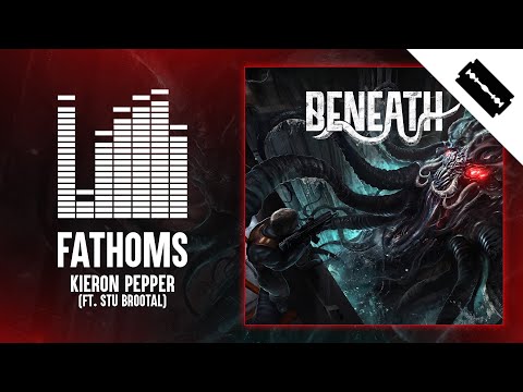 Fathoms - Kieron Pepper (ft. Stu Brootal) (Beneath EP)
