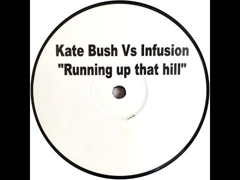 Kate Bush Vs. Infusion - Running Up That Hill