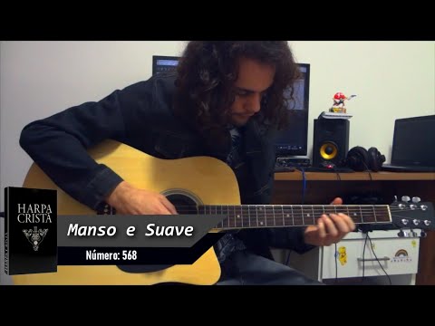 Manso E Suave - Hinos da Harpa Cristã