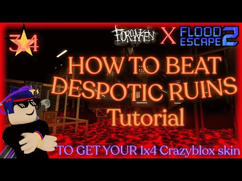 How to beat DESPOTIC RUINS for noobs - Flood Escape 2 X Forsaken