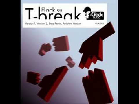 Flack.su - T-Break (Beta Remix)