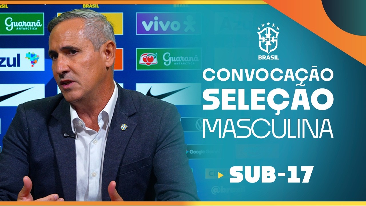 CONVOCAÇÃO DA SELEÇÃO BRASILEIRA MASCULINA SUB-17 - 21/05/26