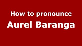 How to pronounce Aurel Baranga
