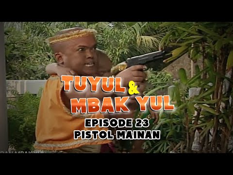 Tuyul and Mbak Yul Episode 23 Toy Gun