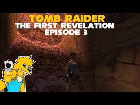 TRLE: The First Revelation - Episode 3