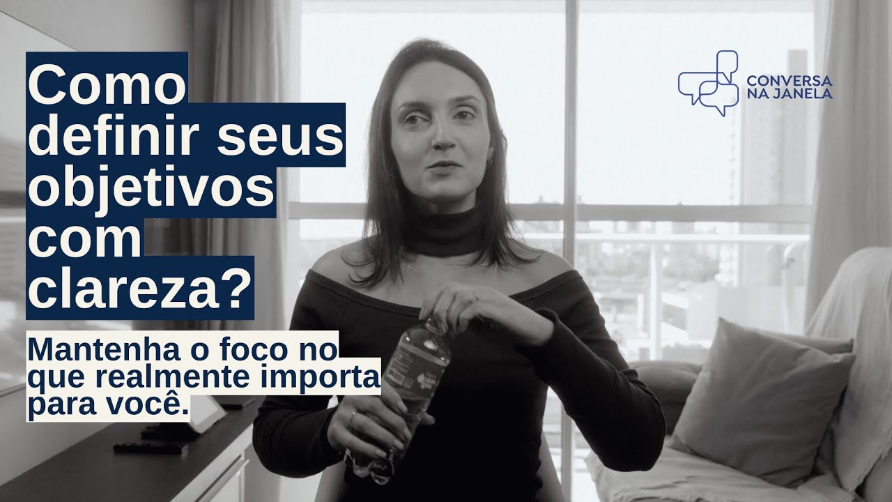 Como definir seus objetivos com clareza: Foque no que realmente importa para você.
