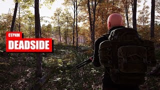 Стрим Deadside — Новая «выживалка» в раннем доступе