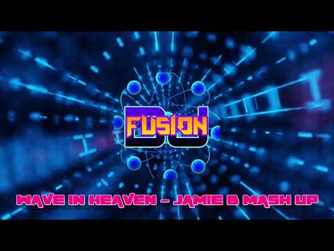 WAVE IN HEAVEN - JAMIE B MASHUP - CLASSIC TRANCE GBX BANGER