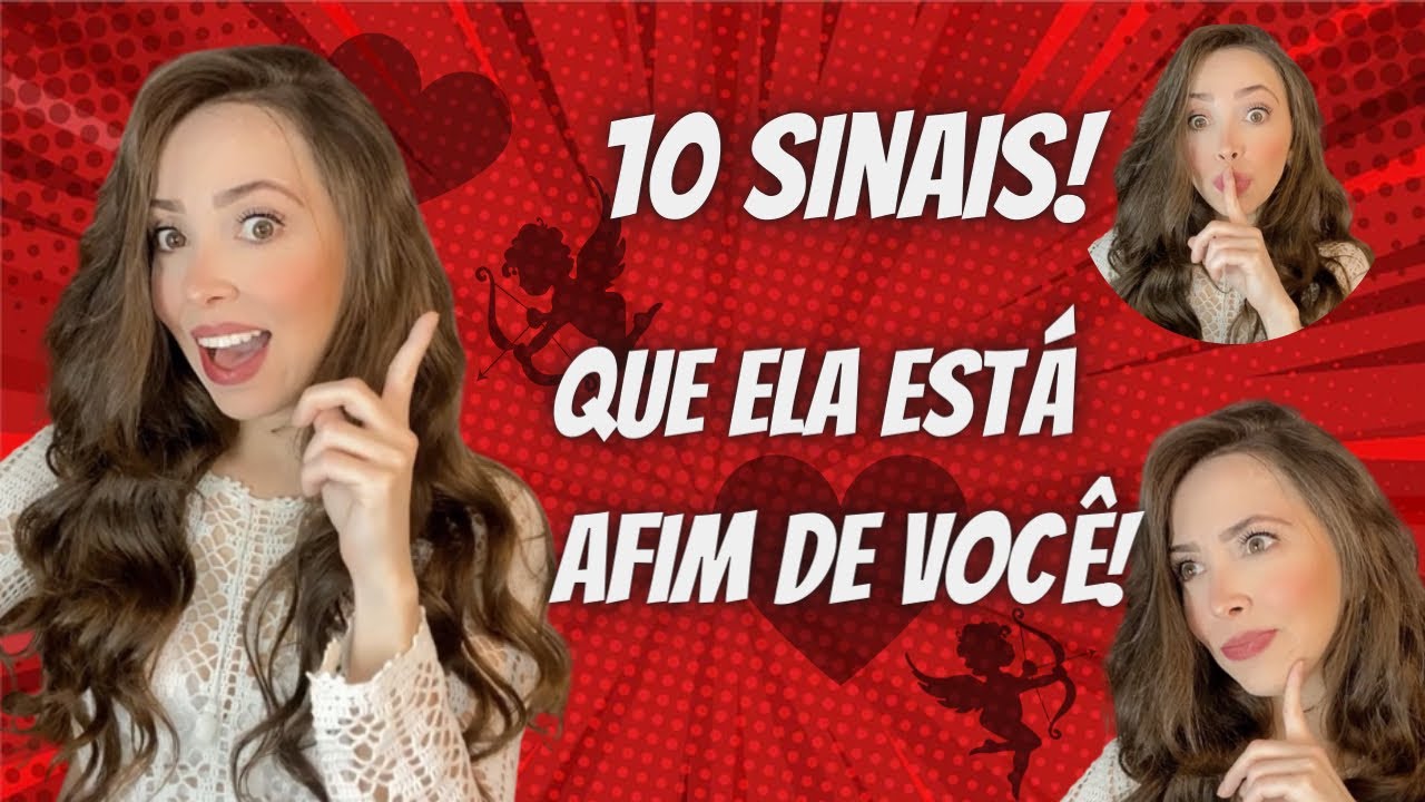 10 SINAIS QUE ELA ESTÁ AFIM DE VOCÊ! (Os Principais Sinais Que Ela Está Verdadeiramente Interessada)
