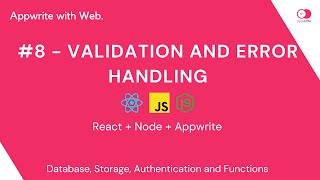 #8 - Validation, Error handling & Bug Fix - Appwrite with Web.
